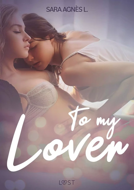 To My Lover - Erotic Short Story - Sara Agnès L - Saga Egmont International