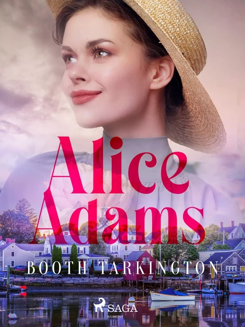 Alice Adams - Booth Tarkington - Saga Egmont International