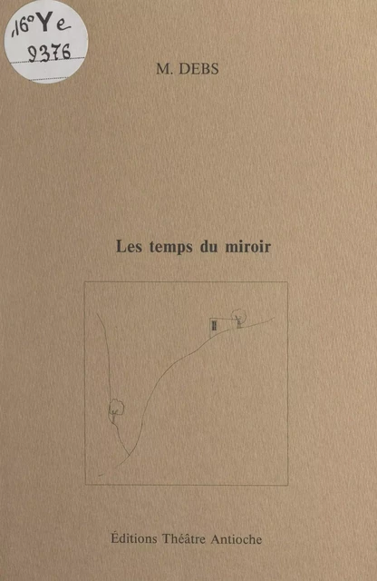 Les temps du miroir - Mounir Debs - FeniXX réédition numérique