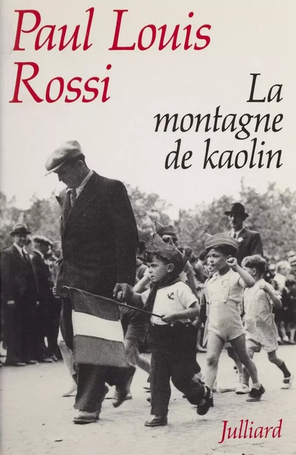 La Montagne de kaolin - Paul Louis Rossi - Julliard (réédition numérique FeniXX)