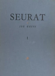 Seurat et son œuvre (1)