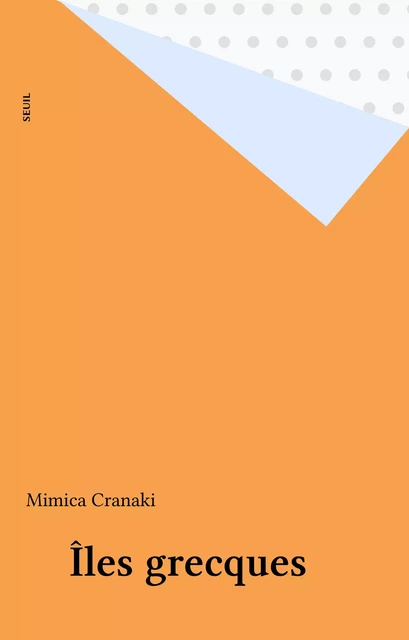 Îles grecques - Mimica Cranaki - Seuil (réédition numérique FeniXX)