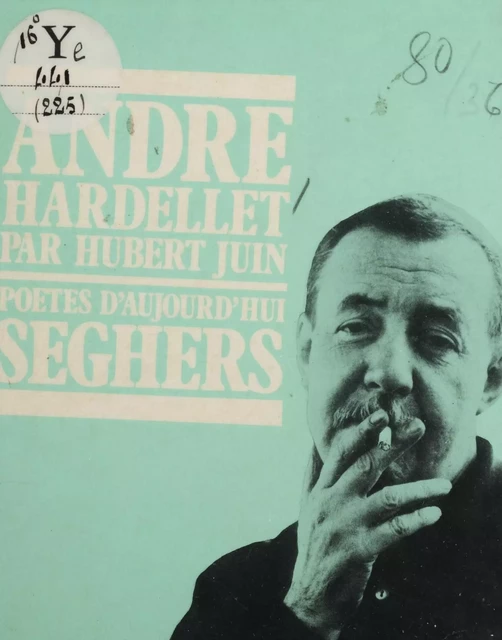 André Hardellet - Hubert Juin - Seghers (réédition numérique FeniXX)