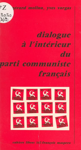 Dialogue à l'intérieur du parti communiste français - Gérard Molina, Yves Vargas - La Découverte (réédition numérique FeniXX)