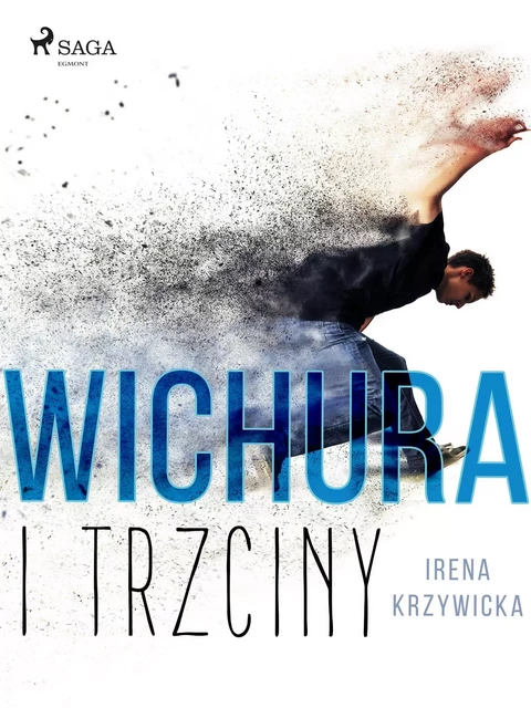 Wichura i trzciny - Irena Krzywicka - Saga Egmont International