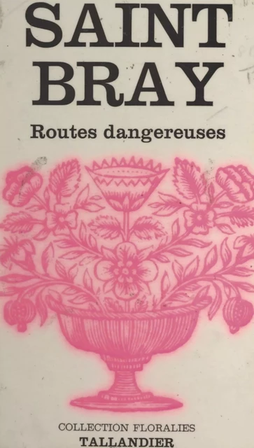 Routes dangereuses -  Saint-Bray - FeniXX réédition numérique