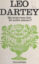 Qu'avez-vous fait de notre amour ?