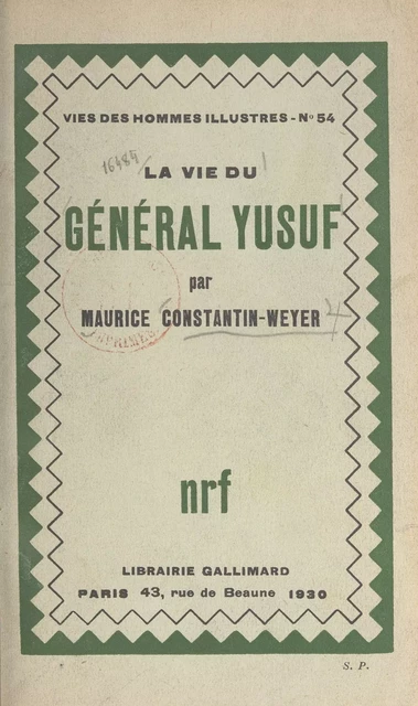 La vie du général Yusuf - Maurice Constantin-Weyer - (Gallimard) réédition numérique FeniXX