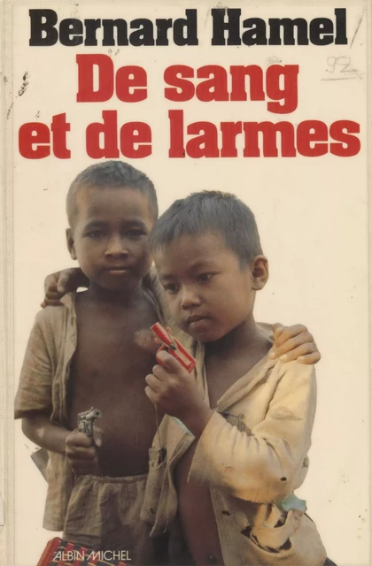 De sang et de larmes - Bernard Hamel - Albin Michel (réédition numérique FeniXX)