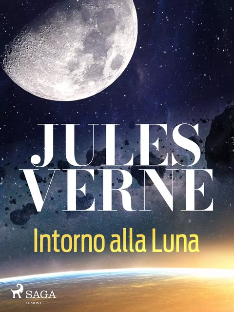 Intorno alla Luna - Jules Verne - Saga Egmont International