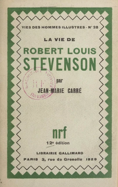 La vie de Robert Louis Stevenson - Jean-Marie Carré - Gallimard (réédition numérique FeniXX)