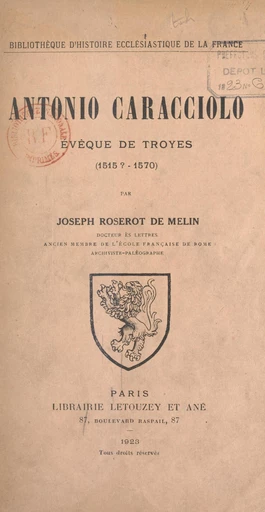 Antonio Caracciolo - Joseph Roserot de Melin - FeniXX réédition numérique