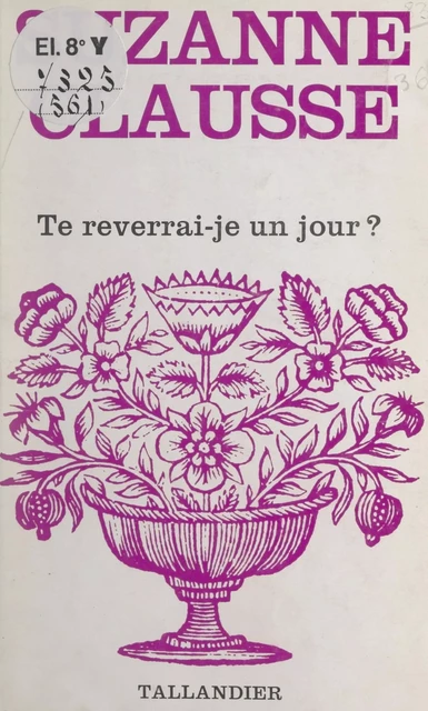 Te reverrai-je un jour ? - Suzanne Clausse - FeniXX réédition numérique