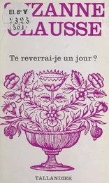 Te reverrai-je un jour ?