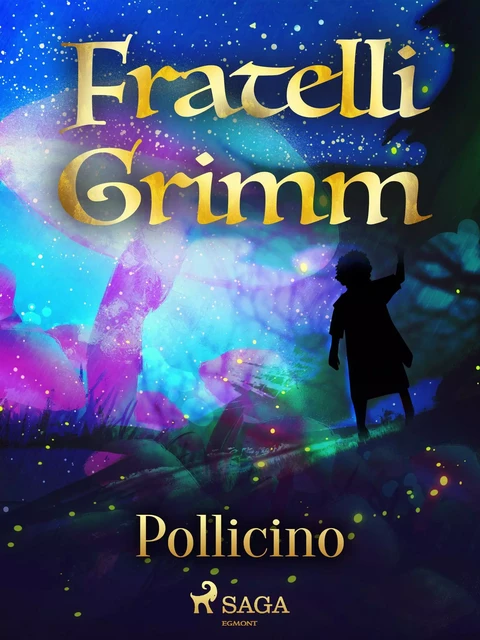 Pollicino - Fratelli Grimm - Saga Egmont International