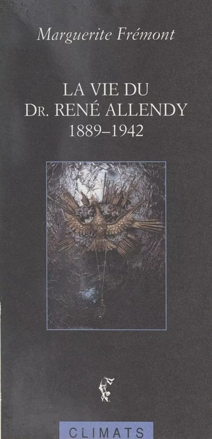 La vie du Dr. René Allendy - Marguerite Frémont - Climats (réédition numérique FeniXX)