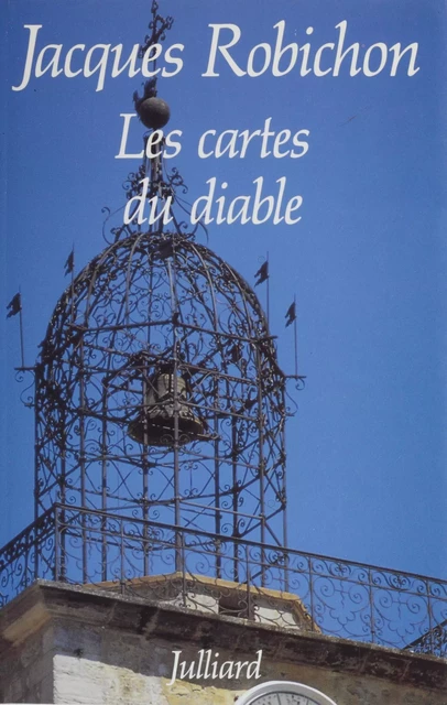 Les Cartes du diable - Jacques Robichon - Julliard (réédition numérique FeniXX)