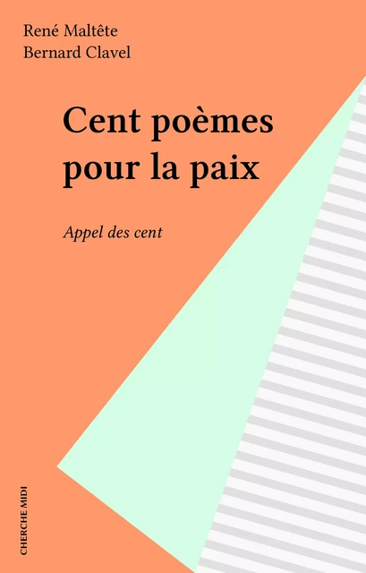 Cent poèmes pour la paix - René Maltête - Cherche midi (réédition numérique FeniXX)