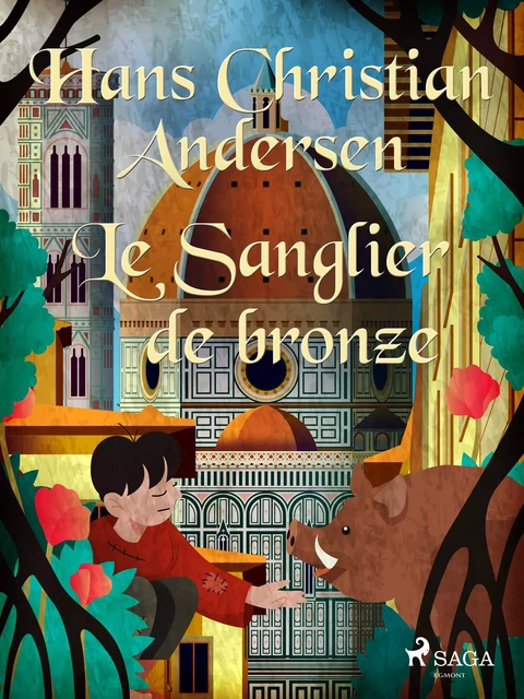 Le Sanglier de bronze - Hans Christian Andersen - Saga Egmont French