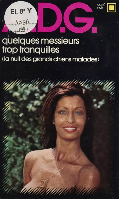 Quelques messieurs trop tranquilles -  A.D.G. - Gallimard (réédition numérique FeniXX)