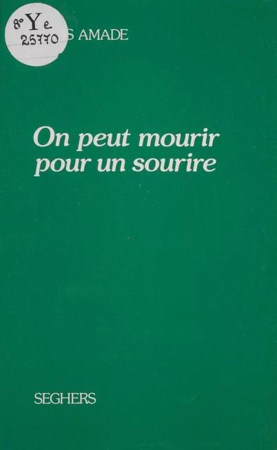 On peut mourir pour un sourire - Louis Amade - Seghers (réédition numérique FeniXX)