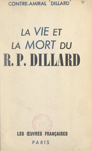 La vie et la mort du R.P. Dillard - Robert Dillard - FeniXX réédition numérique