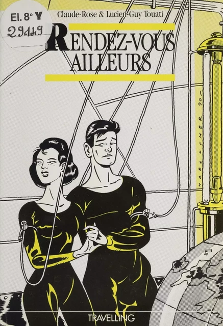 Rendez-vous ailleurs - Claude-Rose Touati, Lucien-Guy Touati - Casterman (réédition numérique FeniXX)