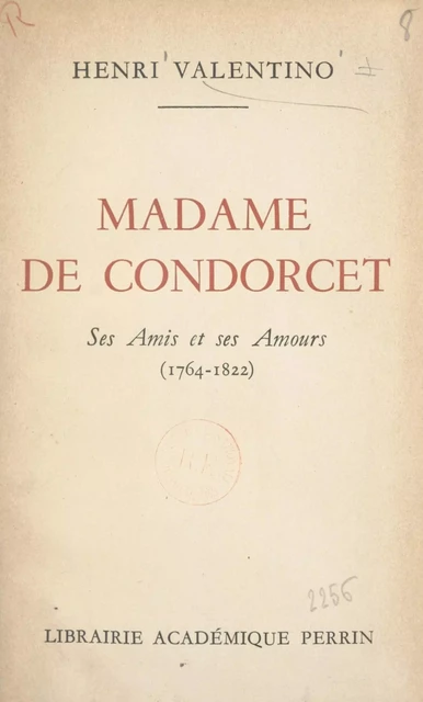 Madame de Condorcet - Henri Valentino - (Perrin) réédition numérique FeniXX