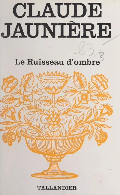 Le ruisseau d'ombre - Claude Jaunière - FeniXX réédition numérique