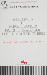 Alliances et mésalliances dans le dialogue entre adulte et bébé