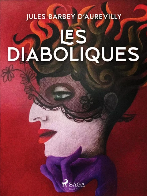 Les Diaboliques - Jules Barbey d'Aurevilly - Saga Egmont French