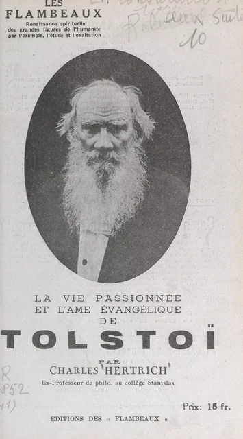 La vie passionnée et l'âme évangélique de Tolstoï - Charles Hertrich - FeniXX réédition numérique