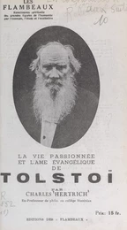 La vie passionnée et l'âme évangélique de Tolstoï