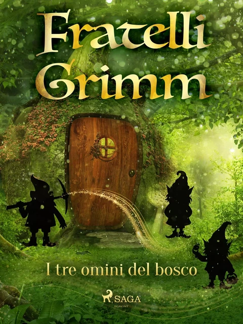 I tre omini del bosco - Fratelli Grimm - Saga Egmont International