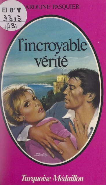 L'incroyable vérité - Caroline Pasquier - (Presses de la Cité) réédition numérique FeniXX