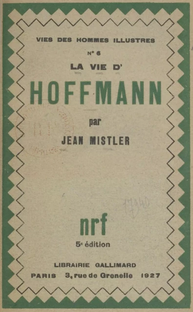 La vie d'Hoffmann - Jean Mistler - Gallimard (réédition numérique FeniXX)