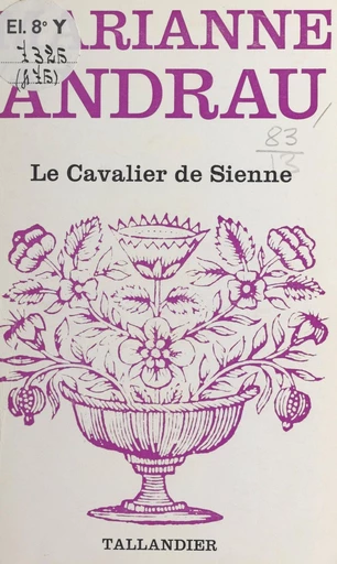 Le cavalier de Sienne - Marianne Andrau - FeniXX réédition numérique