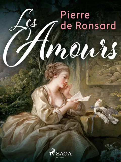 Les Amours - Pierre de Ronsard - Saga Egmont French