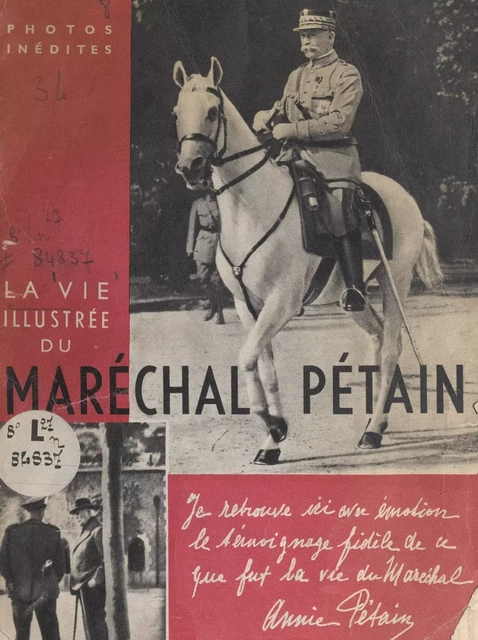 La vie illustrée du maréchal Pétain - Jean Tharaud, Jérôme Tharaud, Jean Tracou, Maxime Weygand - FeniXX réédition numérique