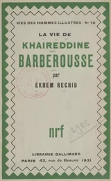 La vie de Khaireddine Barberousse