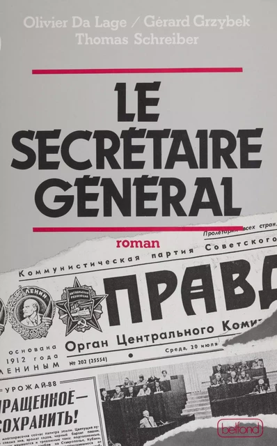 Le Secrétaire général - Olivier Da Lage, Thomas Schreiber, Gérard Grzybek - Belfond (réédition numérique FeniXX)