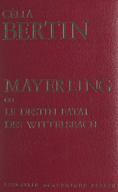 Mayerling - Célia Bertin - (Perrin) réédition numérique FeniXX