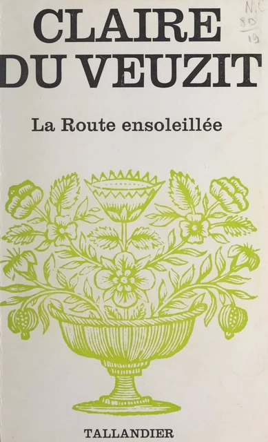 La route ensoleillée - Claire du Veuzit - FeniXX réédition numérique