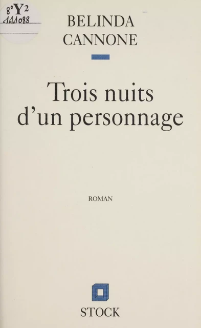 Trois nuits d'un personnage - Belinda Cannone - Stock (réédition numérique FeniXX)