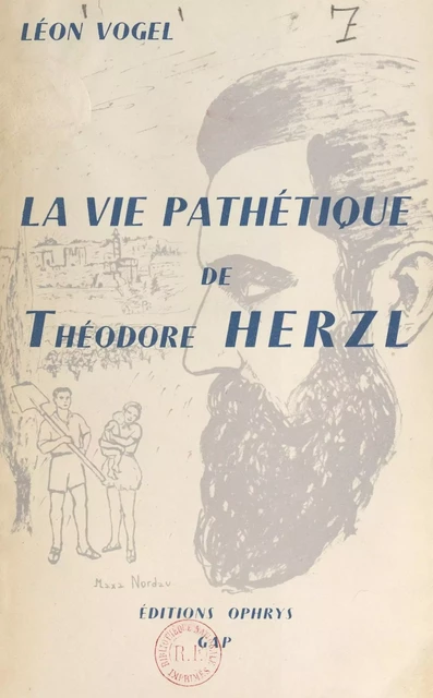 La vie pathétique de Théodore Herzl - Léon Vogel - FeniXX réédition numérique