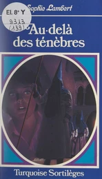 Au-delà des ténèbres