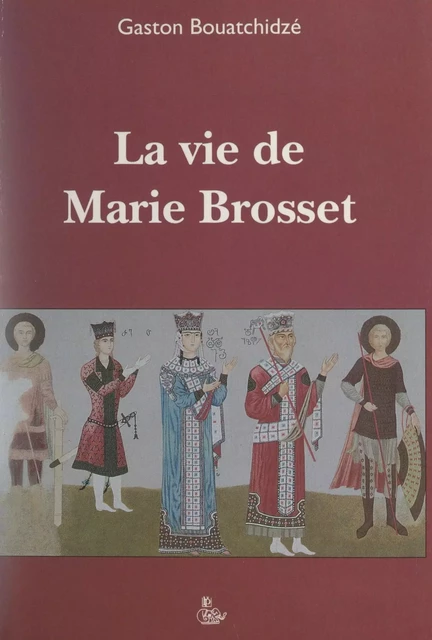 La vie de Marie Brosset - Gaston Bouatchidzé - FeniXX réédition numérique