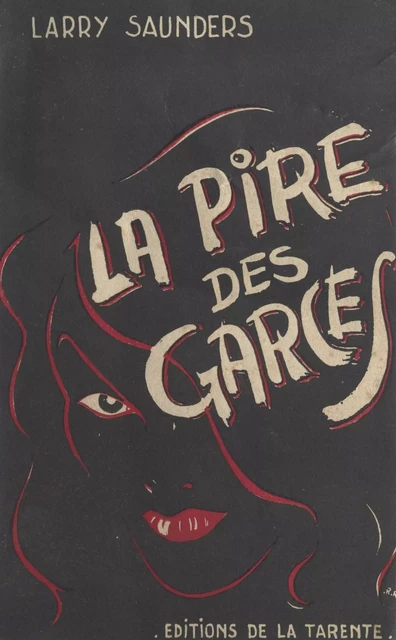 La pire des garces - Larry Saunders - FeniXX réédition numérique