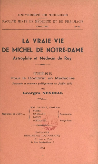 La vraie vie de Michel de Notre-Dame, astrophile et médecin du roy - Georges Neyrial - FeniXX réédition numérique