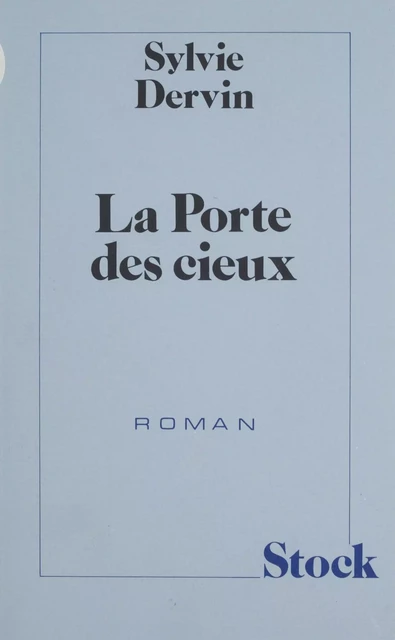 La Porte des cieux - Sylvie Dervin - Stock (réédition numérique FeniXX)